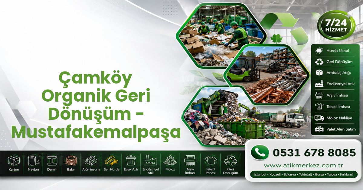 Çamköy Organik Geri Dönüşüm - Mustafakemalpaşa