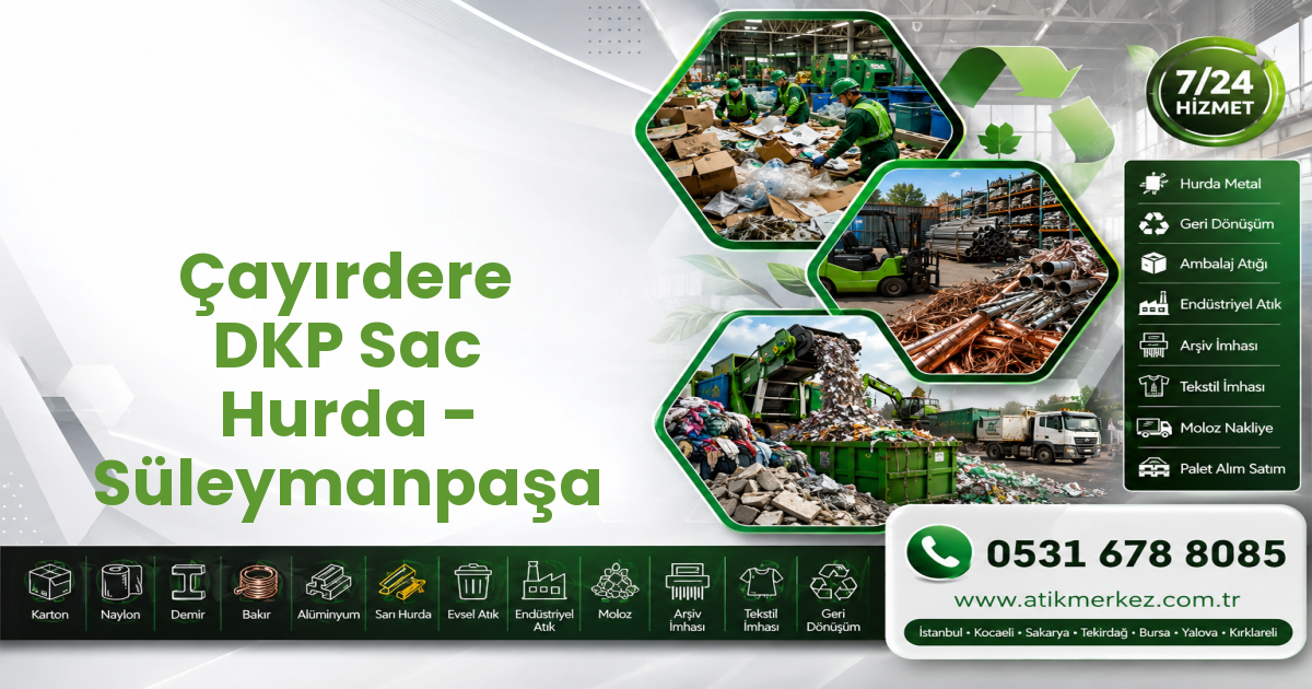 Çayırdere DKP Sac Hurda - Süleymanpaşa
