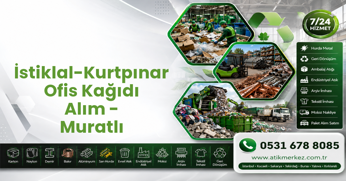 İstiklal-Kurtpınar Ofis Kağıdı Alım - Muratlı