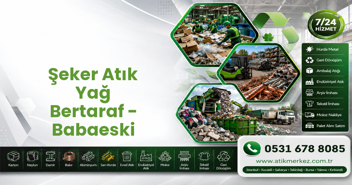Şeker Atık Yağ Bertaraf - Babaeski