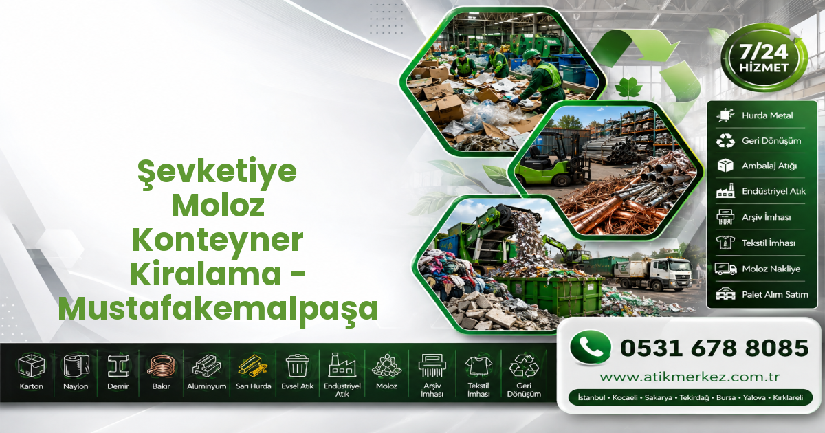 Şevketiye Moloz Konteyner Kiralama - Mustafakemalpaşa
