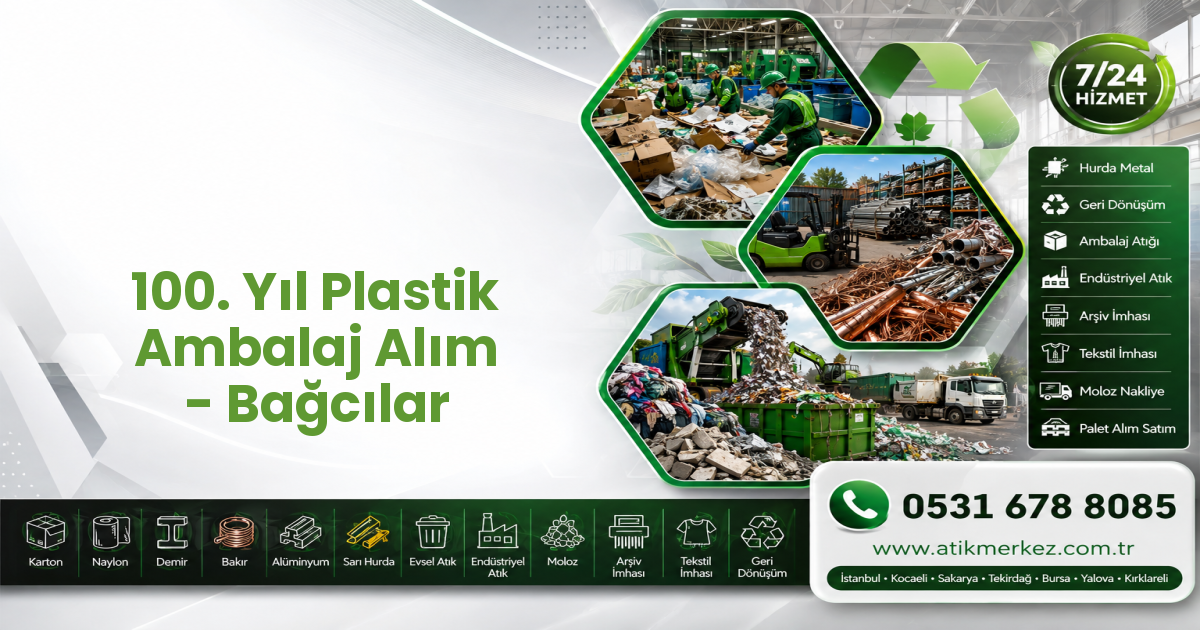 100. Yıl Plastik Ambalaj Alım - Bağcılar