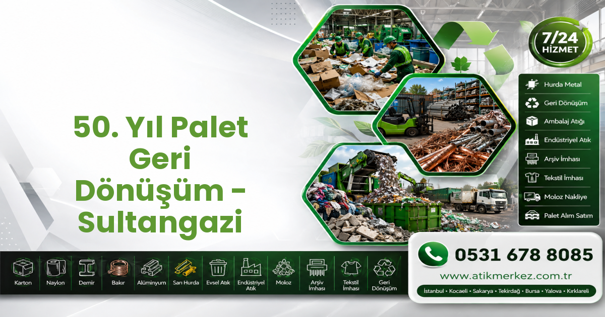 50. Yıl Palet Geri Dönüşüm - Sultangazi