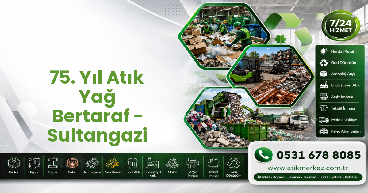 75. Yıl Atık Yağ Bertaraf - Sultangazi