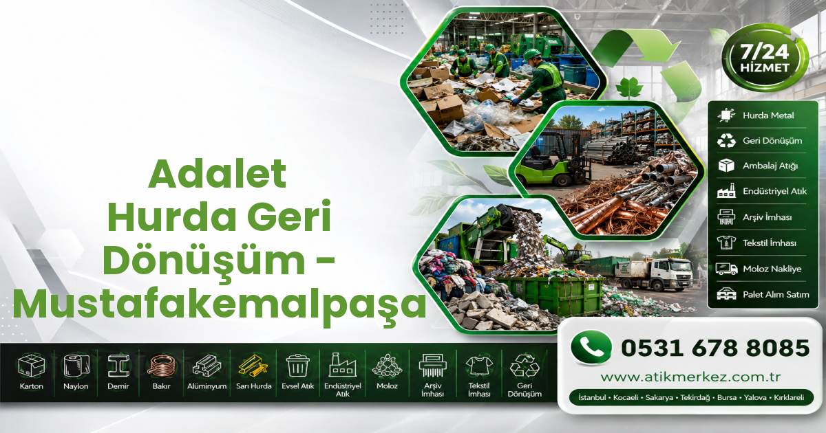 Adalet Hurda Geri Dönüşüm - Mustafakemalpaşa