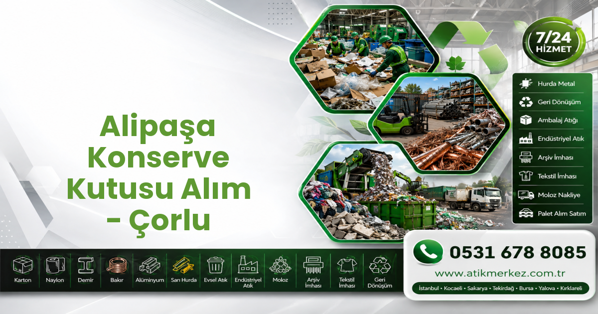 Alipaşa Konserve Kutusu Alım - Çorlu