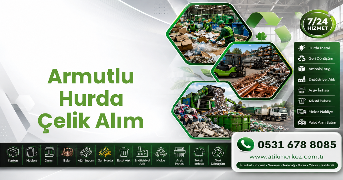 Armutlu Hurda Çelik Alım