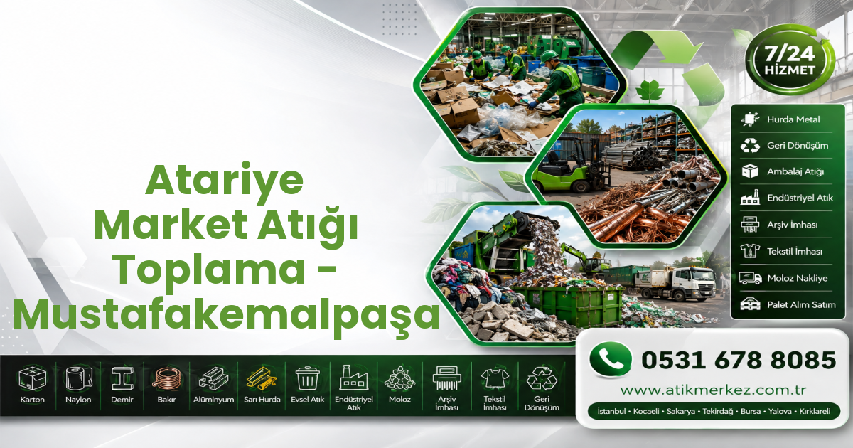 Atariye Market Atığı Toplama - Mustafakemalpaşa