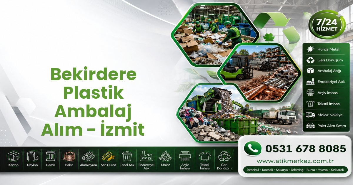 Bekirdere Plastik Ambalaj Alım - İzmit