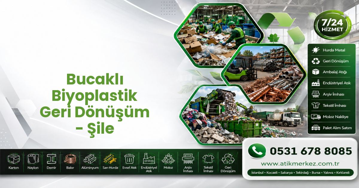 Bucaklı Biyoplastik Geri Dönüşüm - Şile
