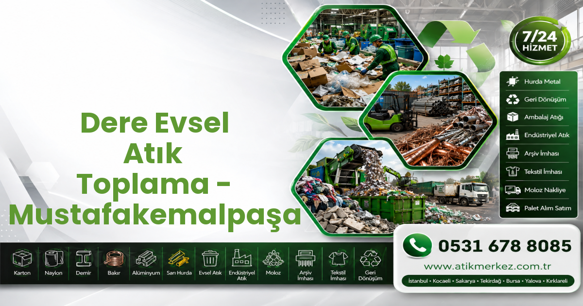 Dere Evsel Atık Toplama - Mustafakemalpaşa