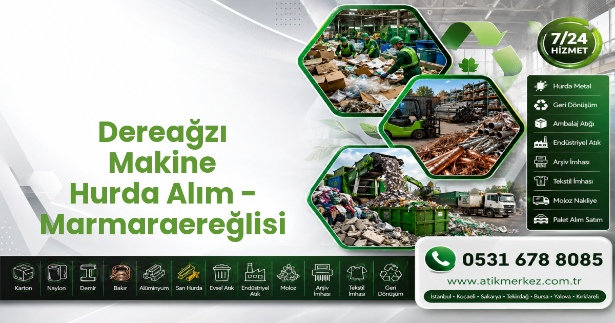 Dereağzı Makine Hurda Alım - Marmaraereğlisi