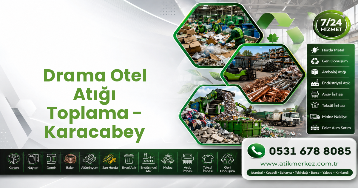 Drama Otel Atığı Toplama - Karacabey