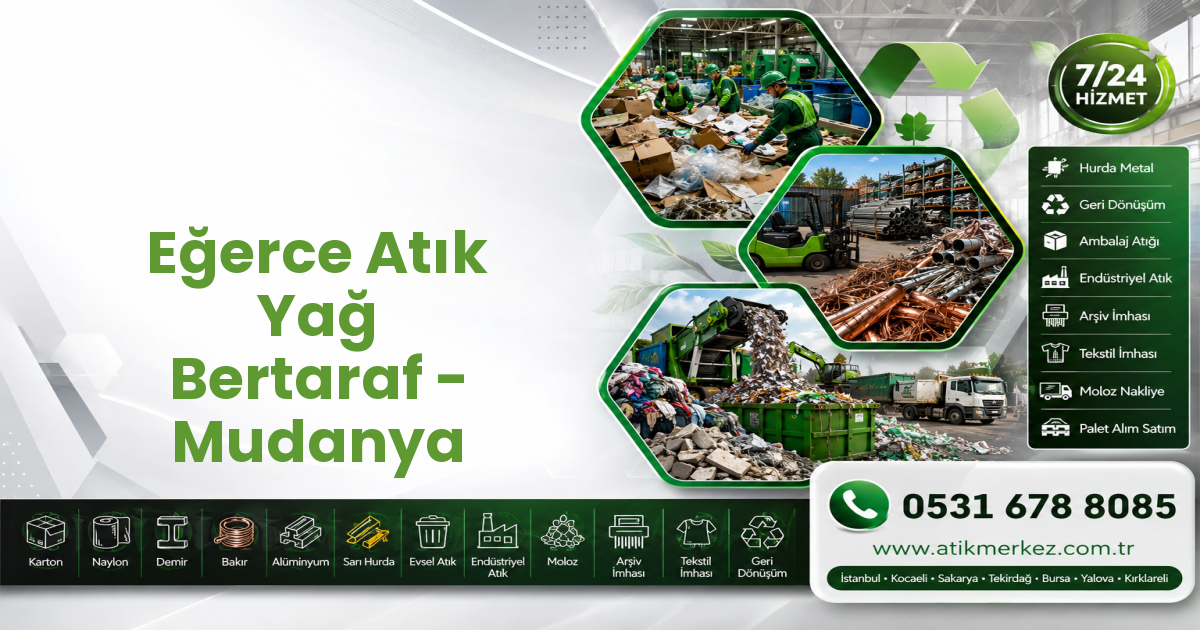 Eğerce Atık Yağ Bertaraf - Mudanya