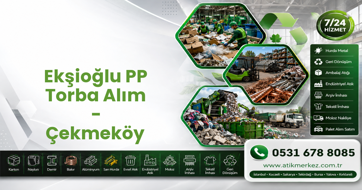 Ekşioğlu PP Torba Alım - Çekmeköy