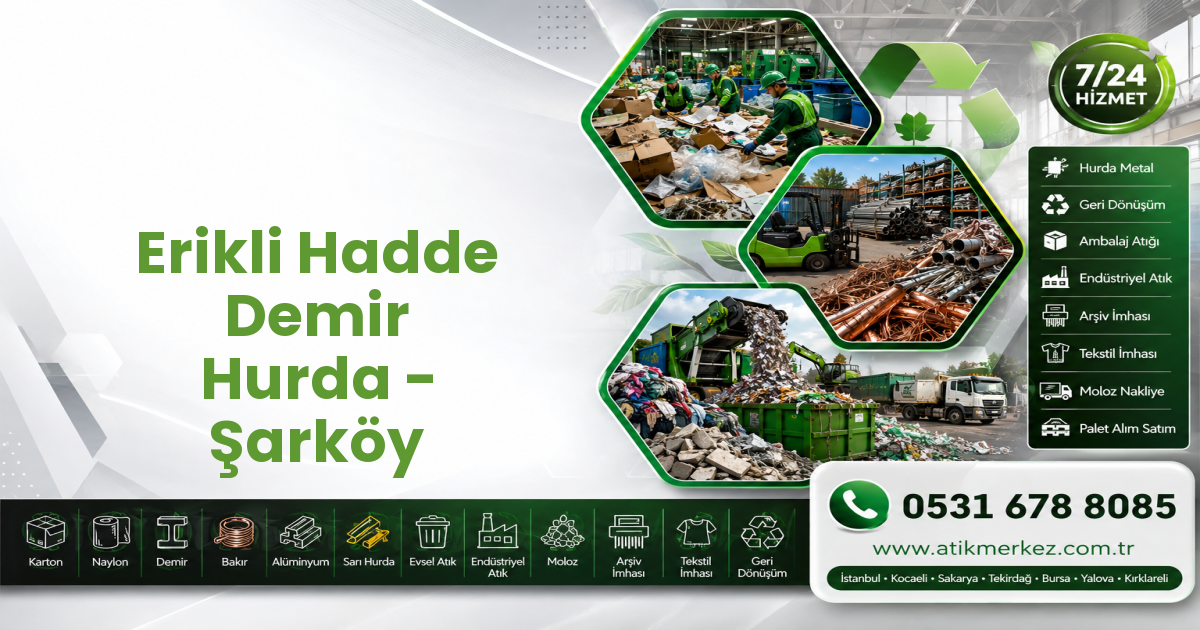 Erikli Hadde Demir Hurda - Şarköy