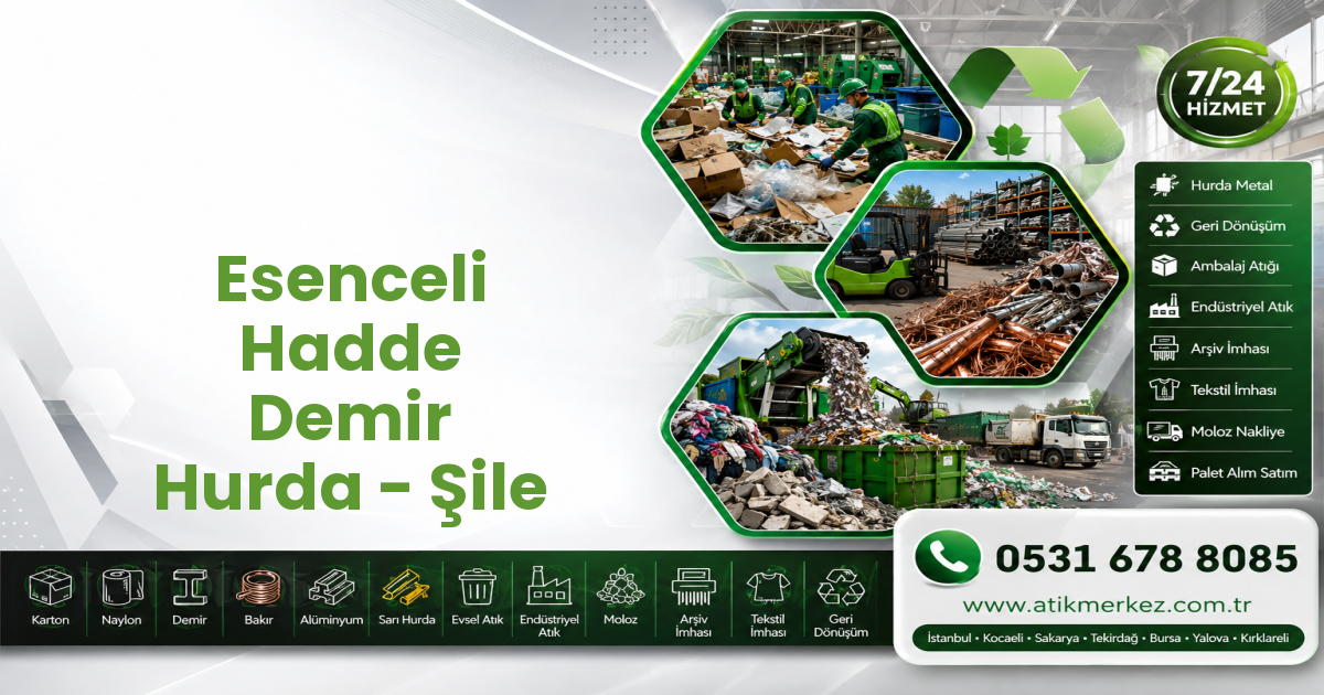 Esenceli Hadde Demir Hurda - Şile