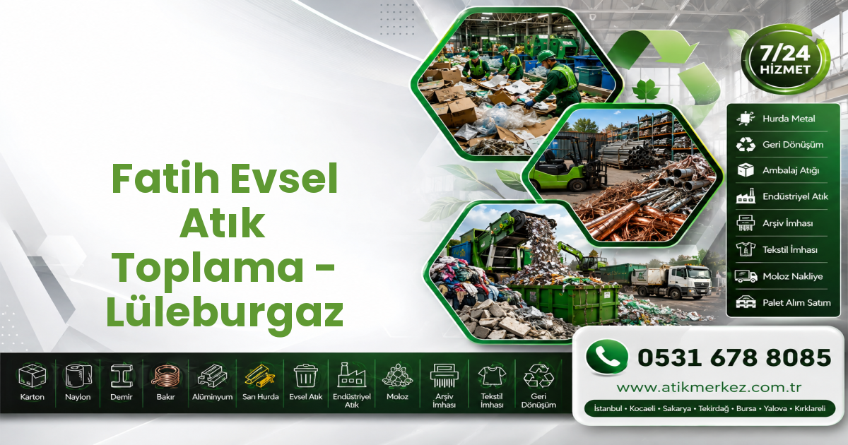 Fatih Evsel Atık Toplama - Lüleburgaz