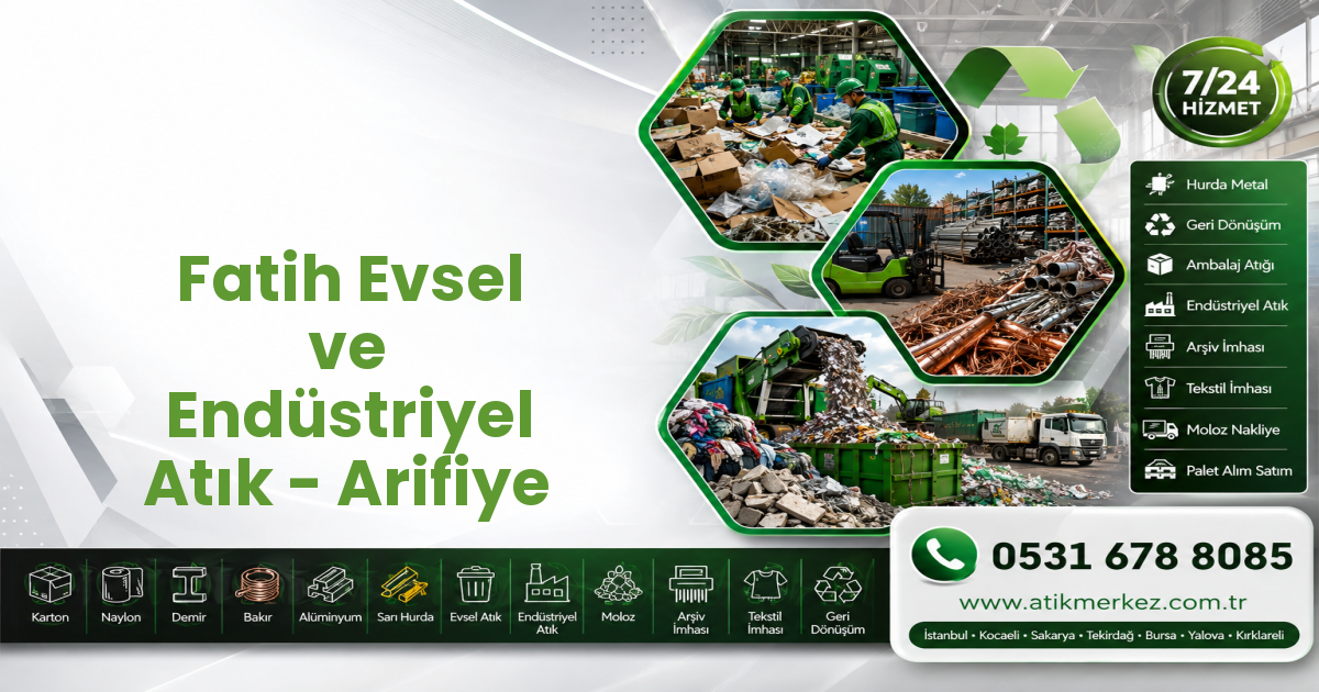 Fatih Evsel ve Endüstriyel Atık - Arifiye