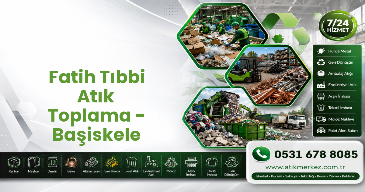 Fatih Tıbbi Atık Toplama - Başiskele