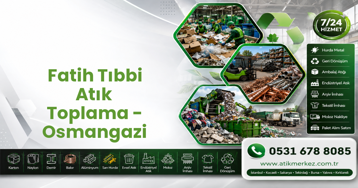 Fatih Tıbbi Atık Toplama - Osmangazi