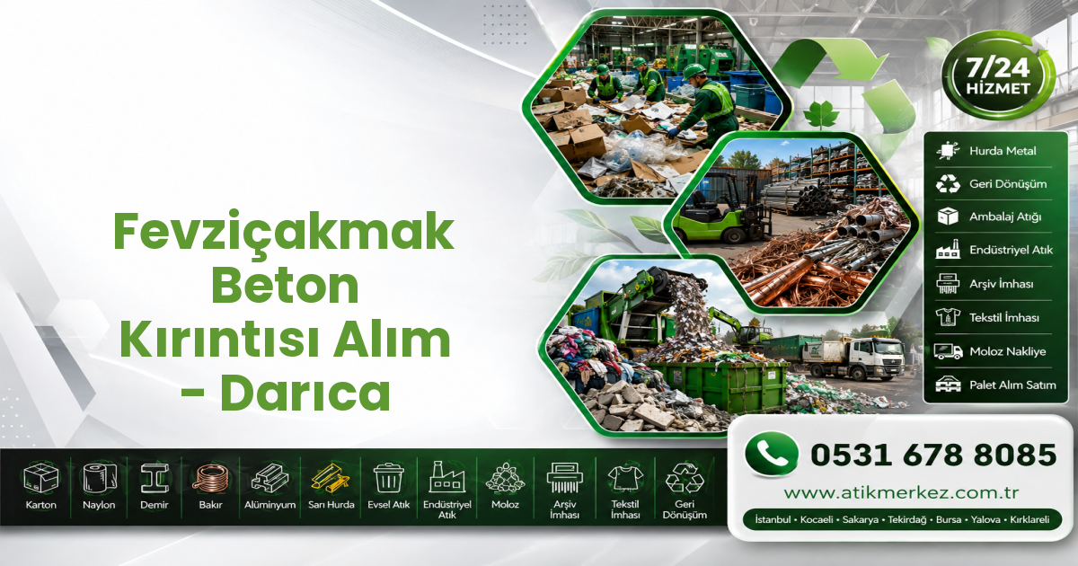 Fevziçakmak Beton Kırıntısı Alım - Darıca