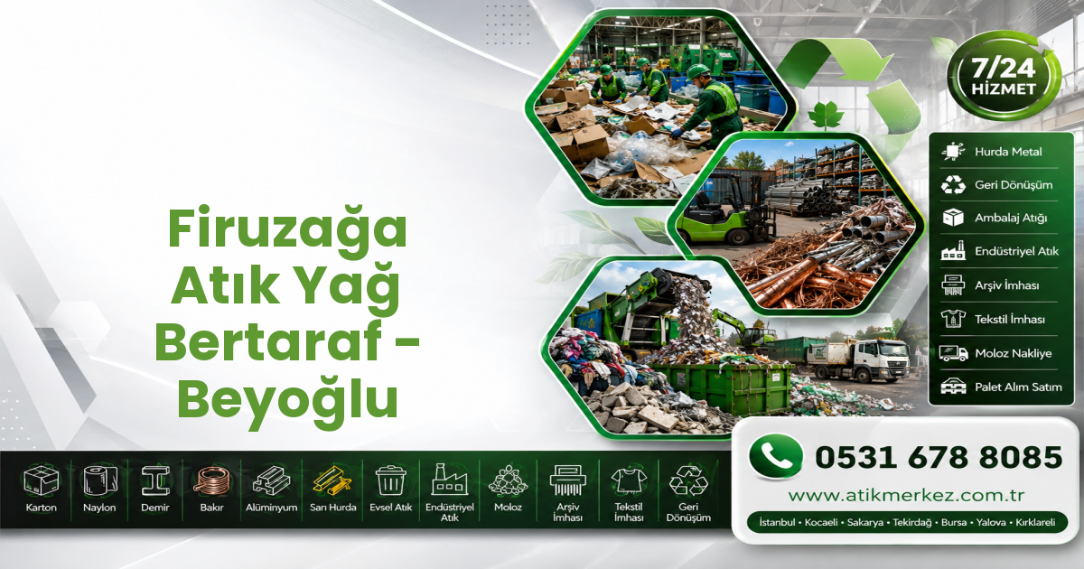Firuzağa Atık Yağ Bertaraf - Beyoğlu