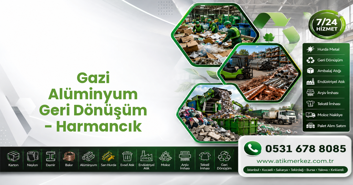 Gazi Alüminyum Geri Dönüşüm - Harmancık