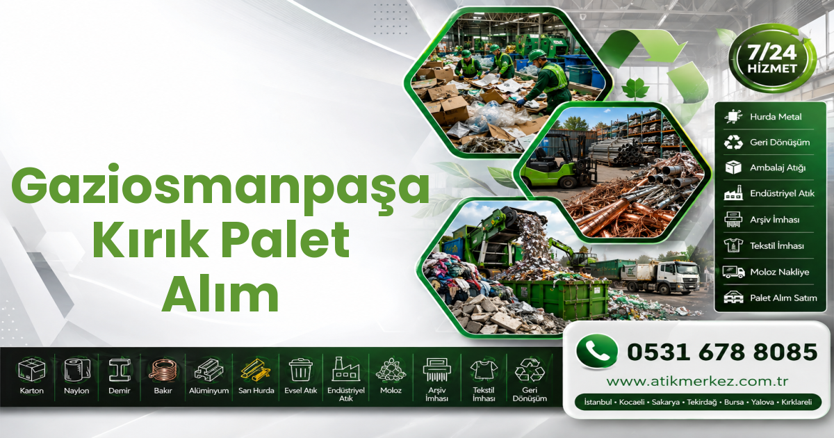 Gaziosmanpaşa Kırık Palet Alım