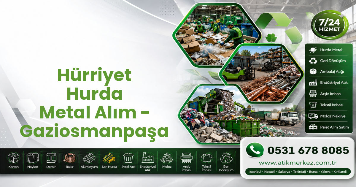 Hürriyet Hurda Metal Alım - Gaziosmanpaşa