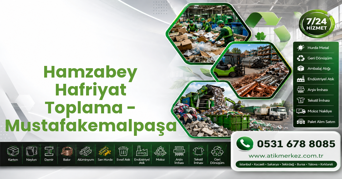 Hamzabey Hafriyat Toplama - Mustafakemalpaşa