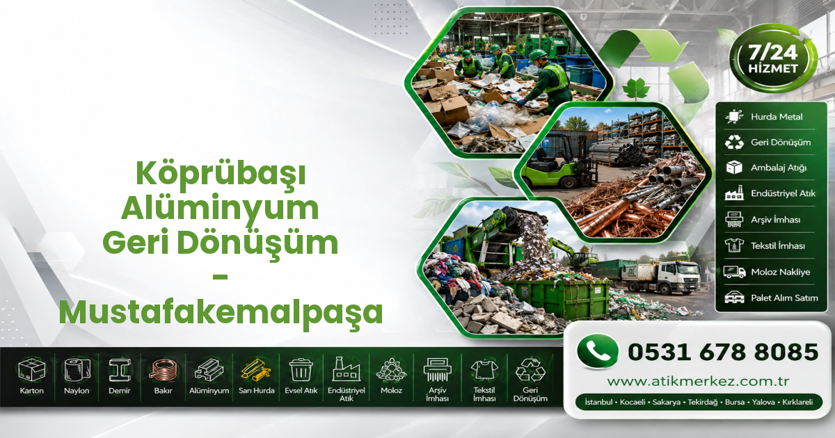 Köprübaşı Alüminyum Geri Dönüşüm - Mustafakemalpaşa