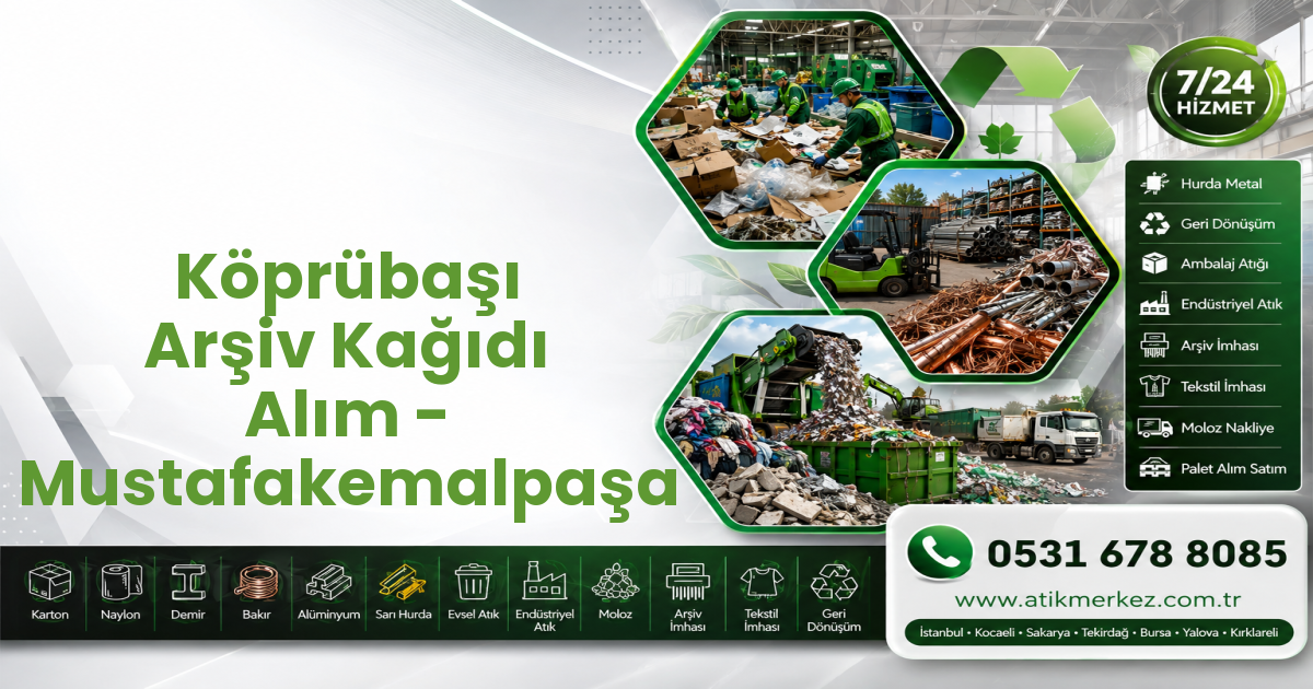 Köprübaşı Arşiv Kağıdı Alım - Mustafakemalpaşa
