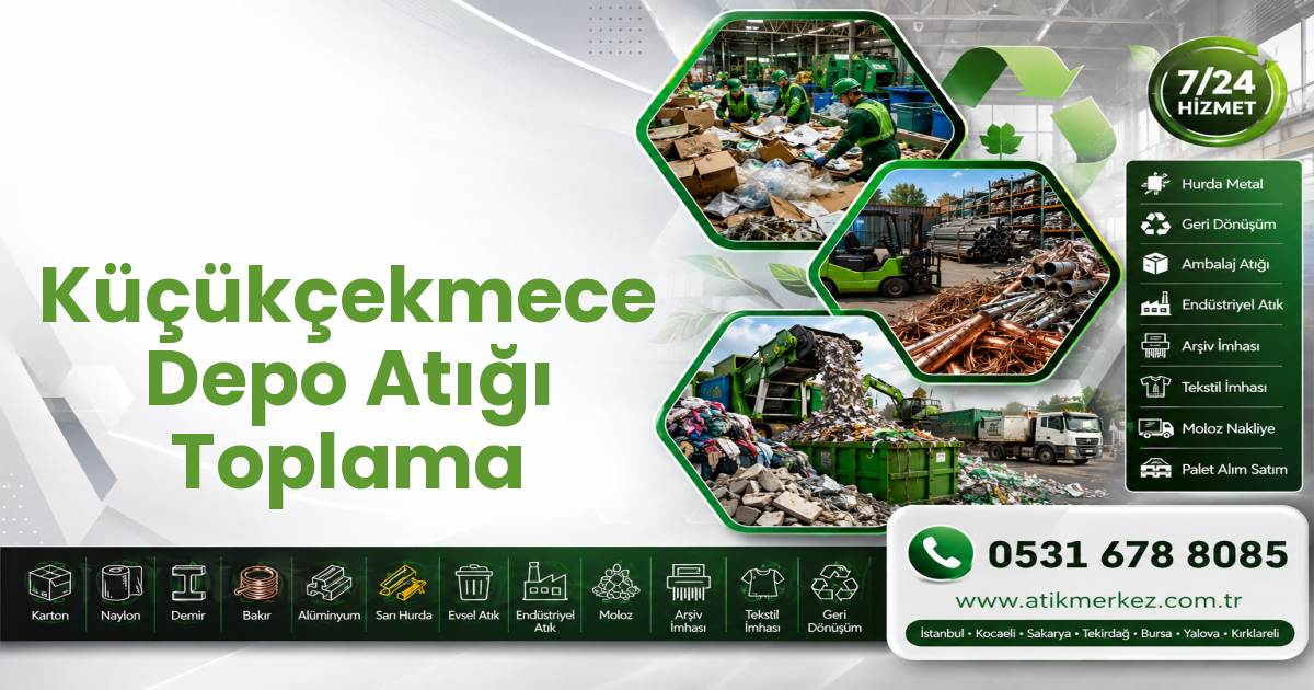 Küçükçekmece Depo Atığı Toplama