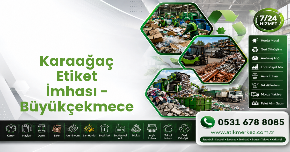 Karaağaç Etiket İmhası - Büyükçekmece