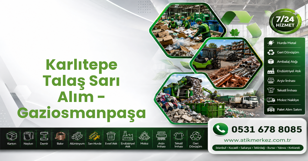 Karlıtepe Talaş Sarı Alım - Gaziosmanpaşa