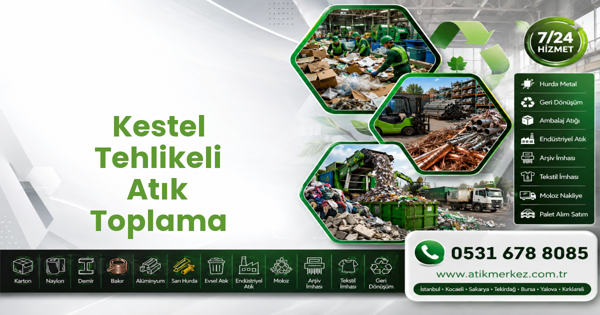 Kestel Tehlikeli Atık Toplama