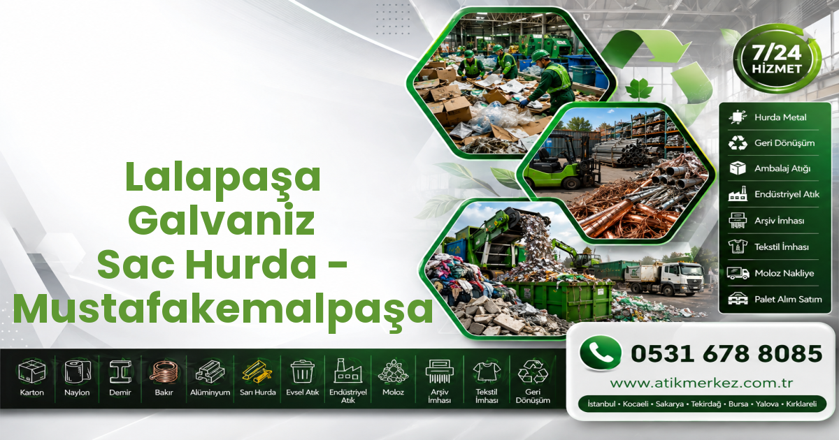 Lalapaşa Galvaniz Sac Hurda - Mustafakemalpaşa