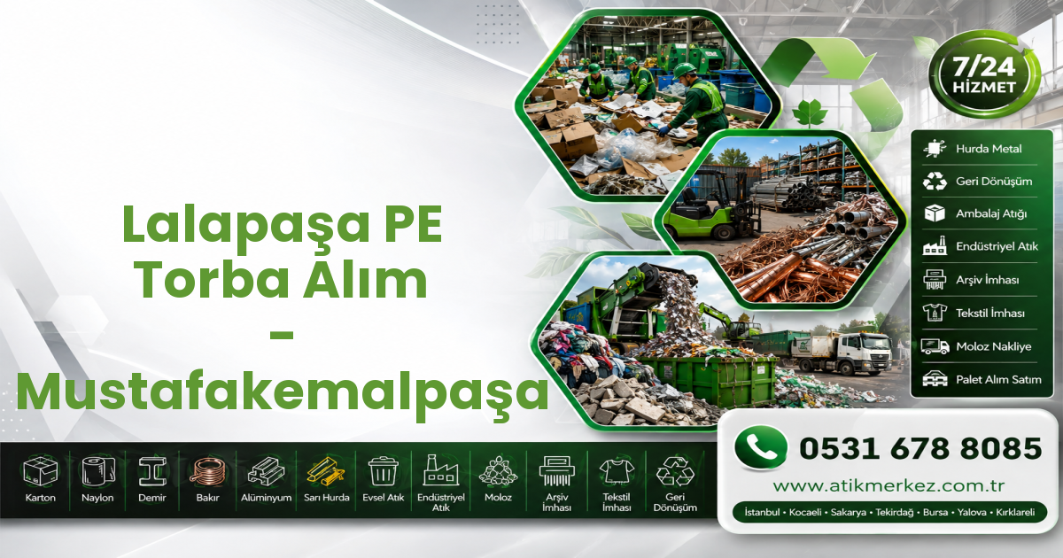 Lalapaşa PE Torba Alım - Mustafakemalpaşa