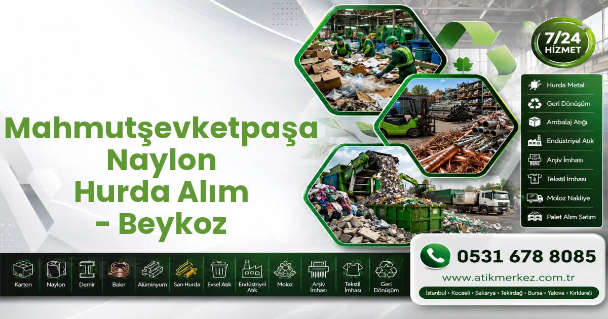Mahmutşevketpaşa Naylon Hurda Alım - Beykoz