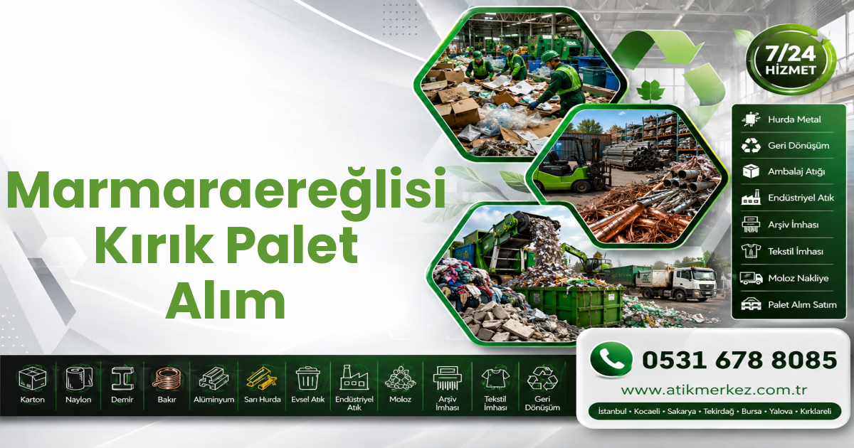 Marmaraereğlisi Kırık Palet Alım