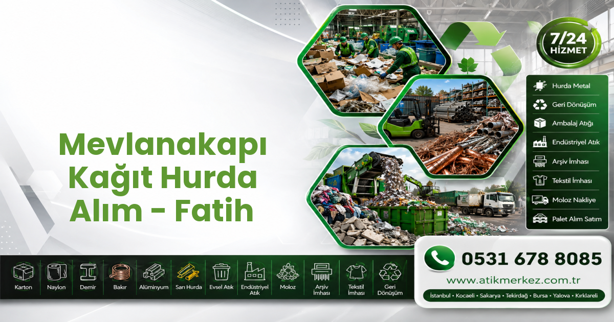 Mevlanakapı Kağıt Hurda Alım - Fatih