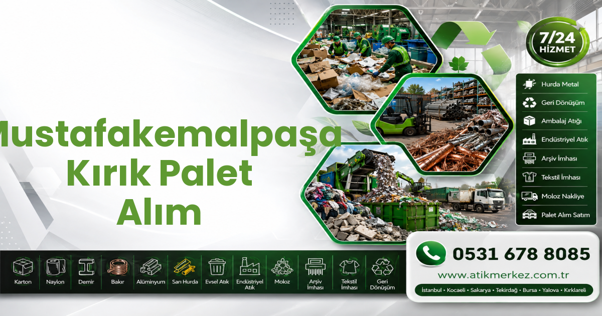 Mustafakemalpaşa Kırık Palet Alım