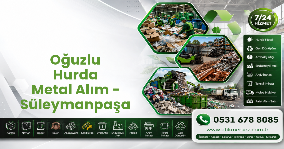 Oğuzlu Hurda Metal Alım - Süleymanpaşa