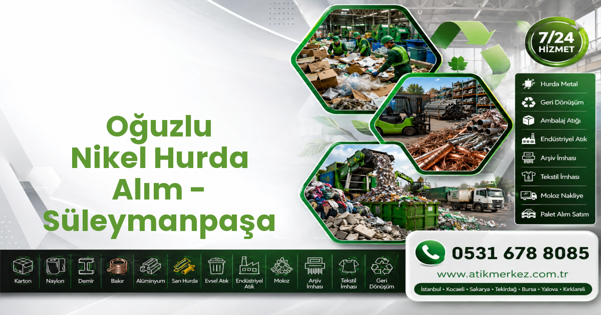 Oğuzlu Nikel Hurda Alım - Süleymanpaşa