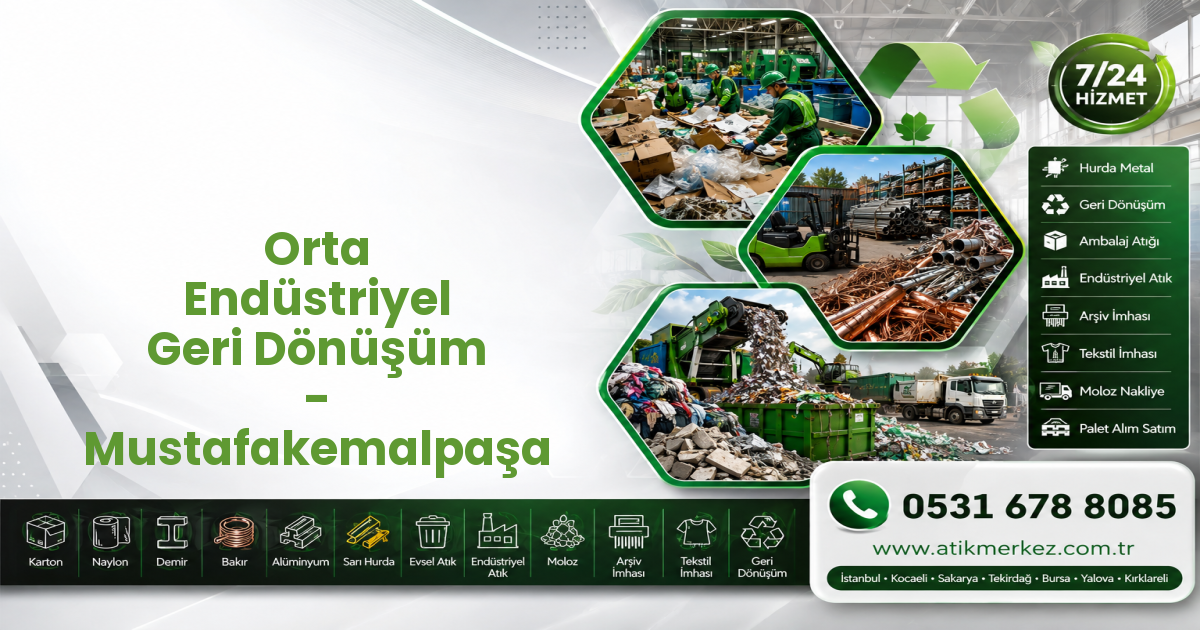 Orta Endüstriyel Geri Dönüşüm - Mustafakemalpaşa