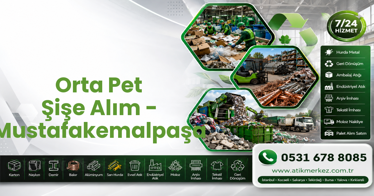 Orta Pet Şişe Alım - Mustafakemalpaşa