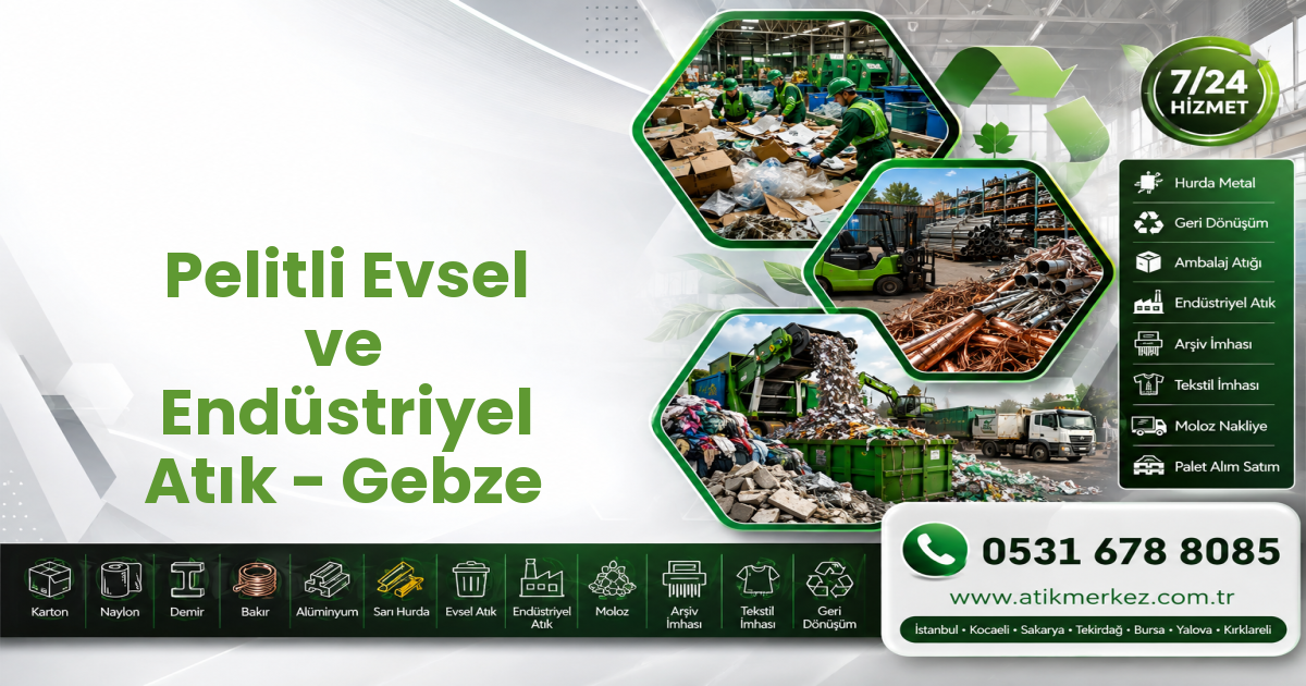 Pelitli Evsel ve Endüstriyel Atık - Gebze