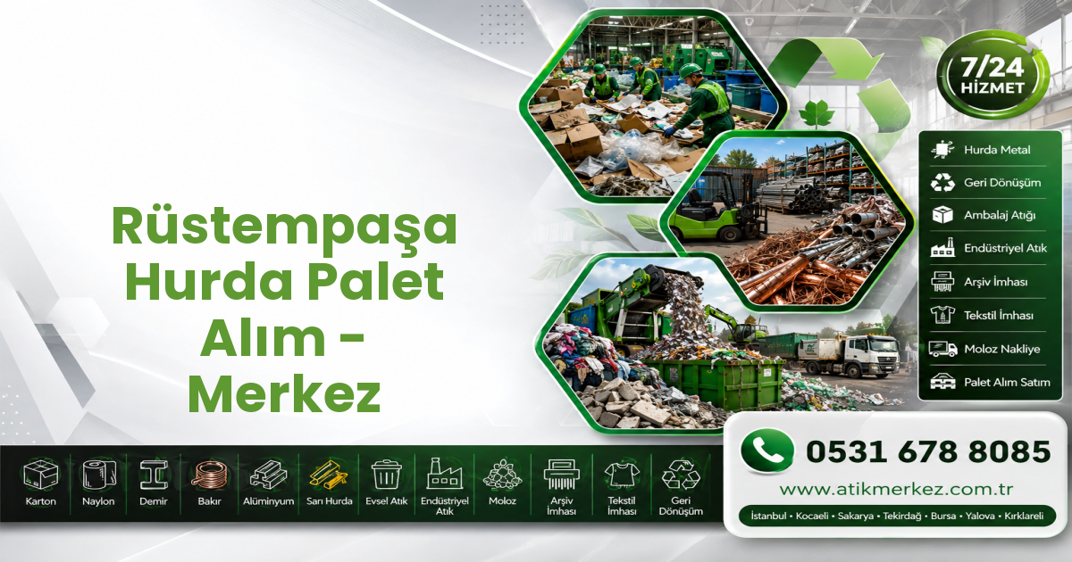 Rüstempaşa Hurda Palet Alım - Merkez
