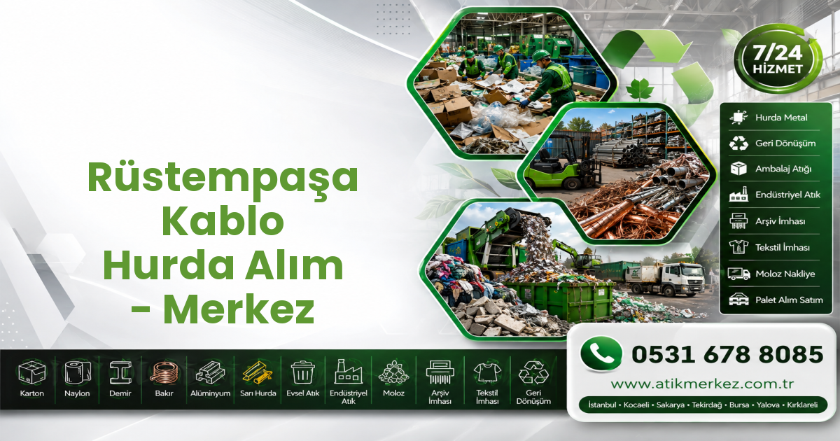 Rüstempaşa Kablo Hurda Alım - Merkez